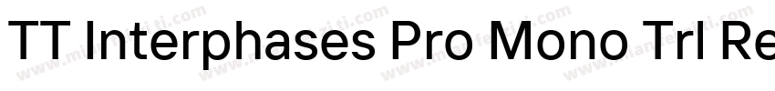 TT Interphases Pro Mono Trl Regular字体转换